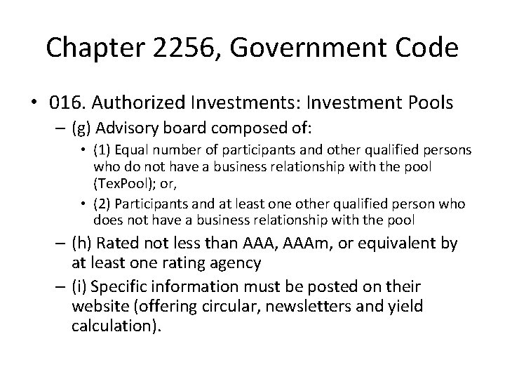 Chapter 2256, Government Code • 016. Authorized Investments: Investment Pools – (g) Advisory board