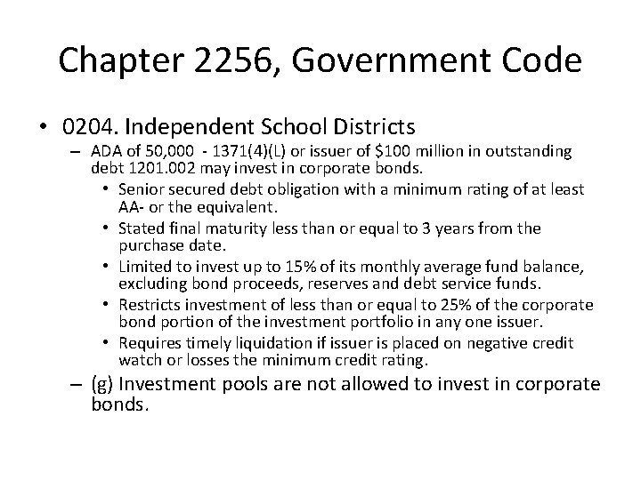 Chapter 2256, Government Code • 0204. Independent School Districts – ADA of 50, 000