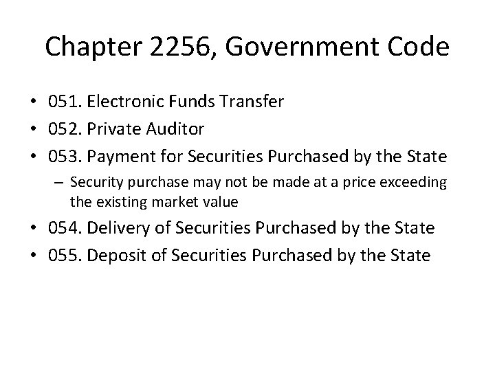Chapter 2256, Government Code • 051. Electronic Funds Transfer • 052. Private Auditor •