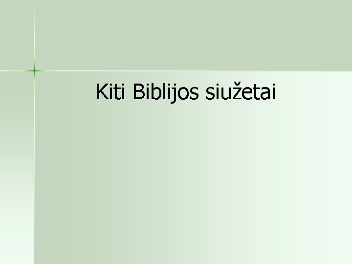 Kiti Biblijos siužetai 