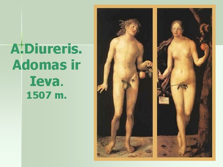 A. Diureris. Adomas ir Ieva. 1507 m. 