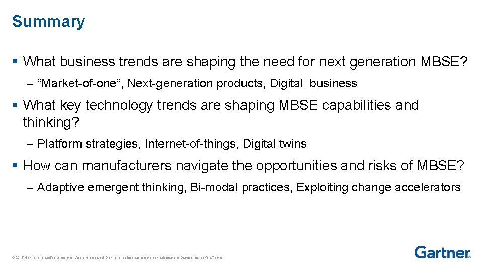 Summary § What business trends are shaping the need for next generation MBSE? –