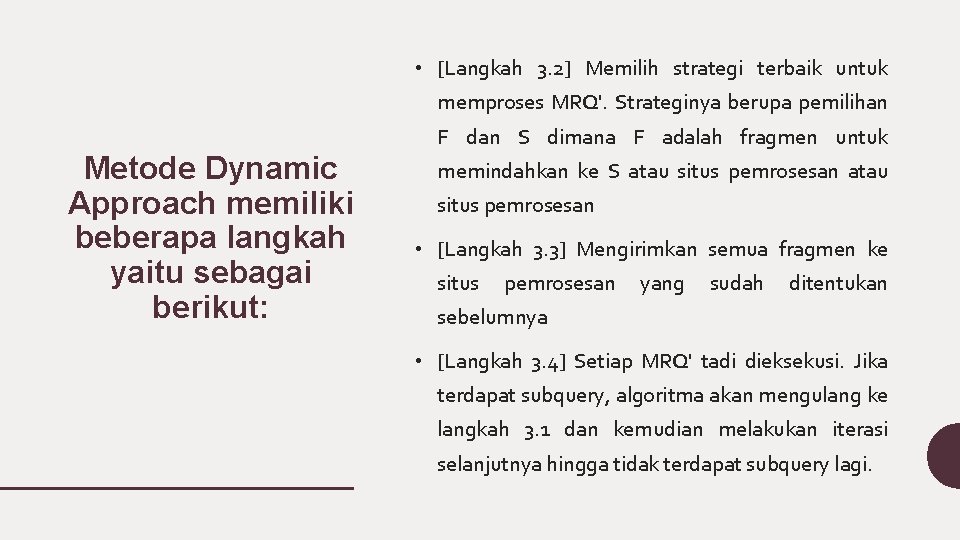  • [Langkah 3. 2] Memilih strategi terbaik untuk memproses MRQ'. Strateginya berupa pemilihan