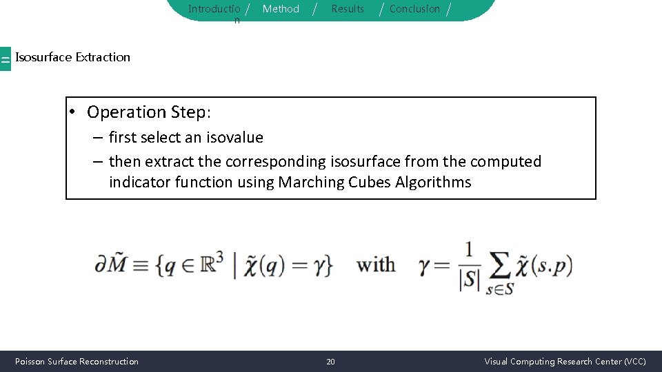 Introductio n Method Results Conclusion = Isosurface Extraction • Operation Step: – first select