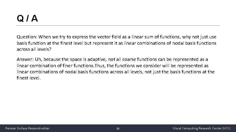 Q/A Question: When we try to express the vector field as a linear sum