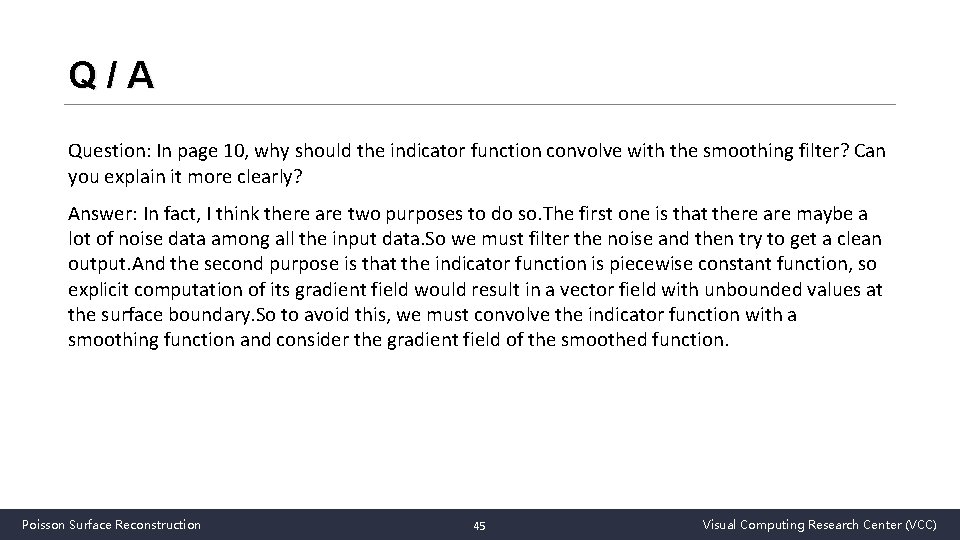 Q/A Question: In page 10, why should the indicator function convolve with the smoothing