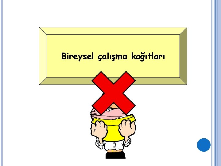 Bireysel çalışma kağıtları 