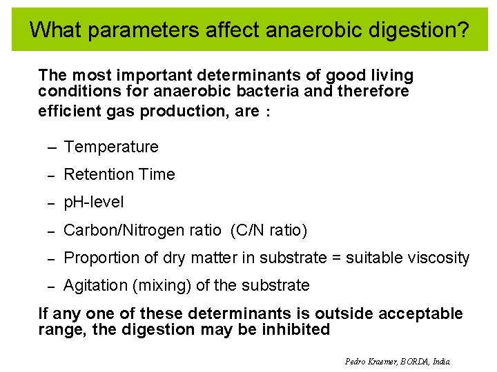What parameters affect anaerobic digestion? The most important determinants of good living conditions for