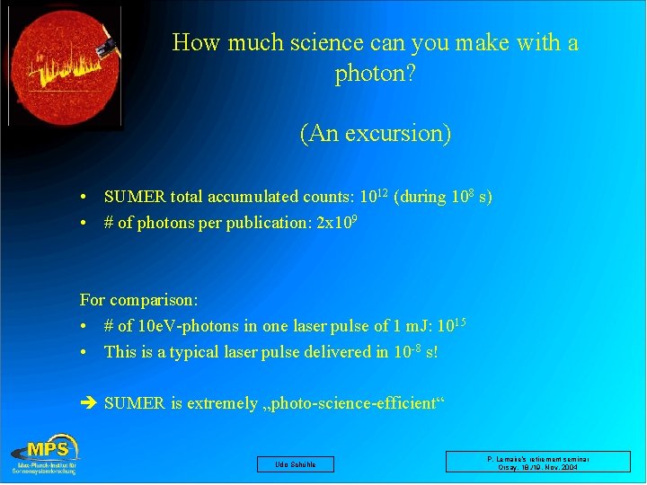 How much science can you make with a photon? (An excursion) • SUMER total