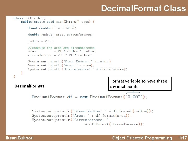 Decimal. Format Class Decimal. Format Iksan Bukhori Format variable to have three decimal points