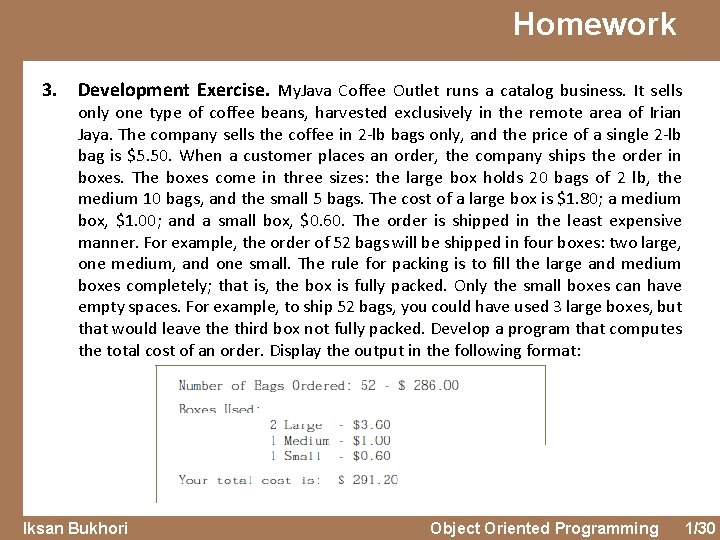 Homework 3. Development Exercise. My. Java Coffee Outlet runs a catalog business. It sells