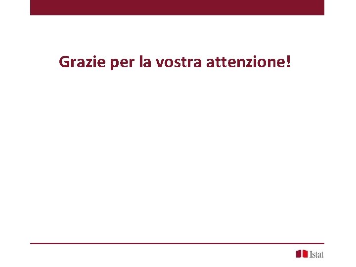 Grazie per la vostra attenzione! 