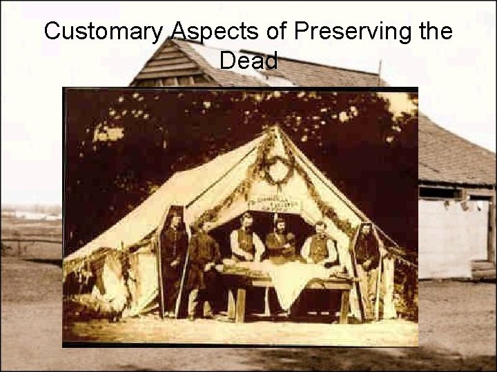 Customary Aspects of Preserving the Dead 