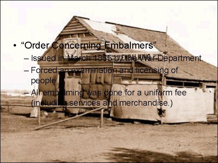  • “Order Concerning Embalmers” – Issued in March 1865 by the War Department.