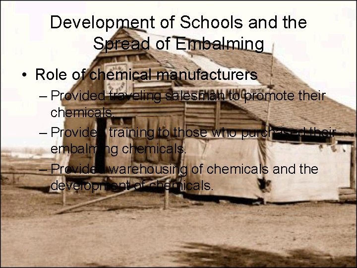 Development of Schools and the Spread of Embalming • Role of chemical manufacturers –