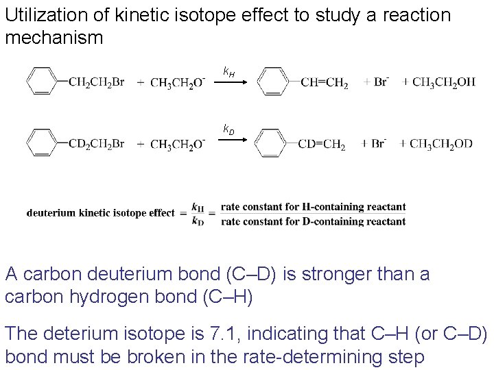 Utilization of kinetic isotope effect to study a reaction mechanism k. H k. D