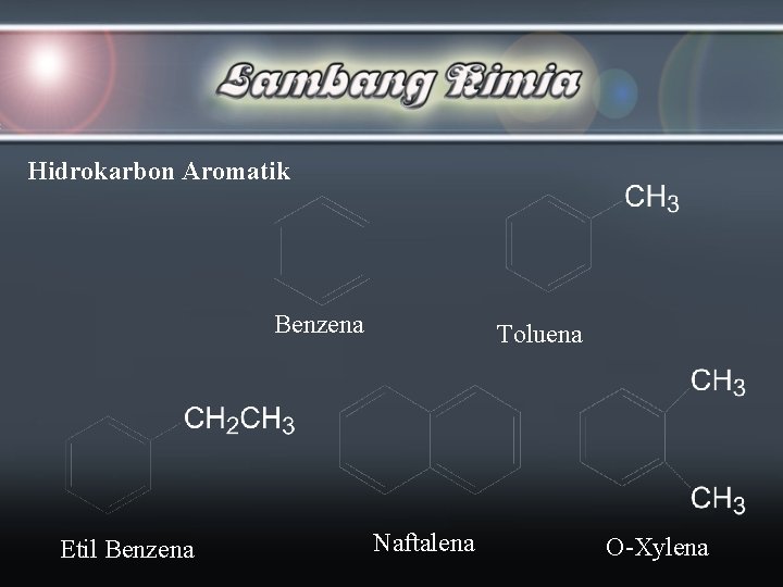 Hidrokarbon Aromatik Benzena Etil Benzena Toluena Naftalena O-Xylena 