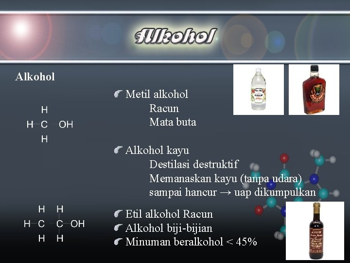 Alkohol Metil alkohol Racun Mata buta Alkohol kayu Destilasi destruktif Memanaskan kayu (tanpa udara)