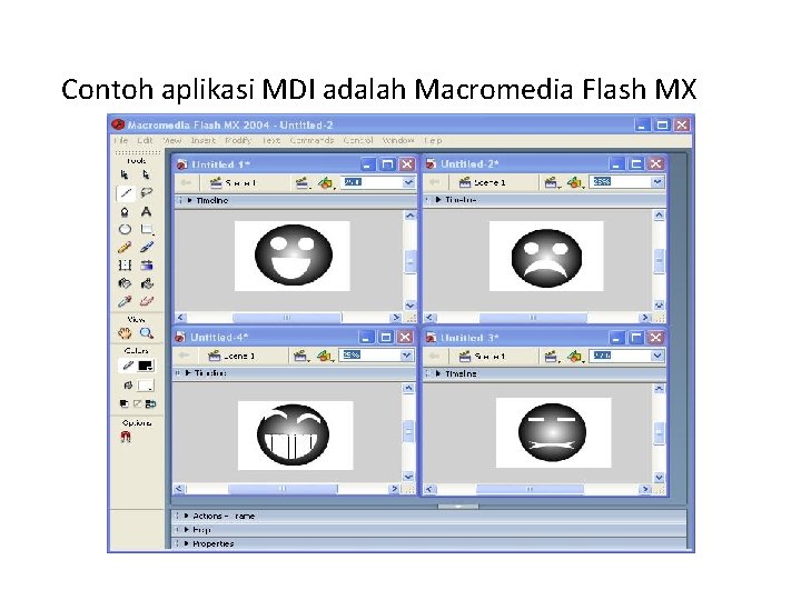 Contoh aplikasi MDI adalah Macromedia Flash MX 