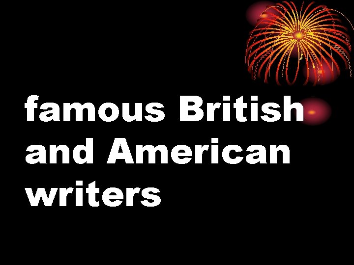 famous British and American writers 