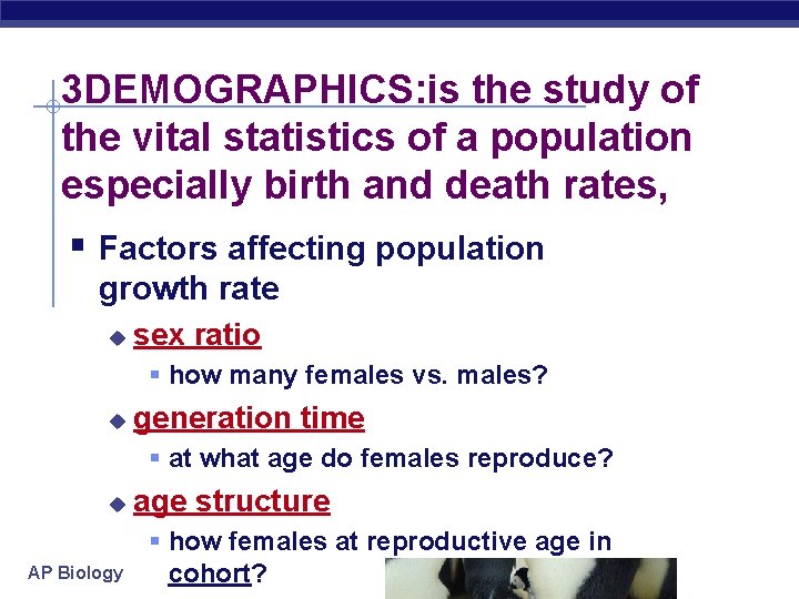 3 DEMOGRAPHICS: is the study of the vital statistics of a population especially birth