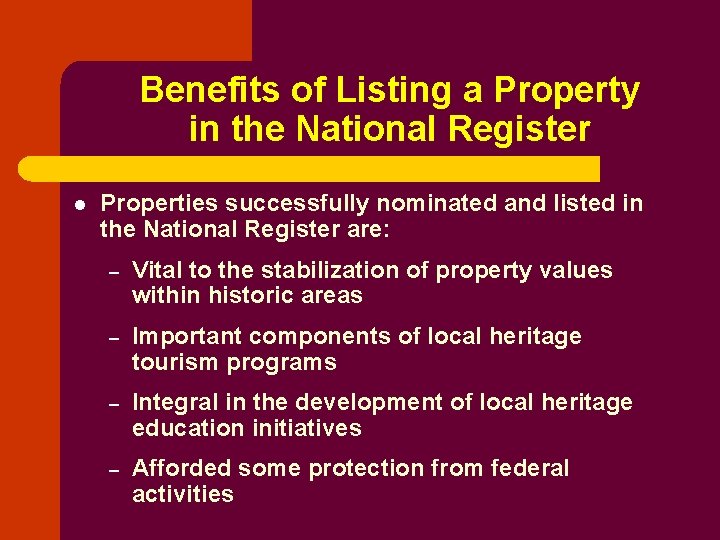 Benefits of Listing a Property in the National Register l Properties successfully nominated and