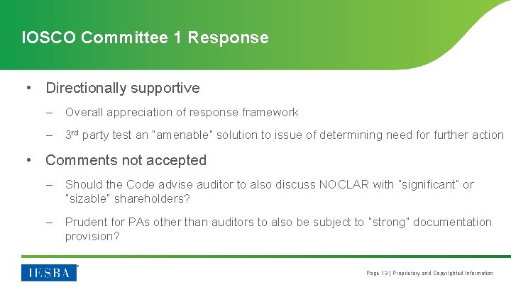 IOSCO Committee 1 Response • Directionally supportive – Overall appreciation of response framework –