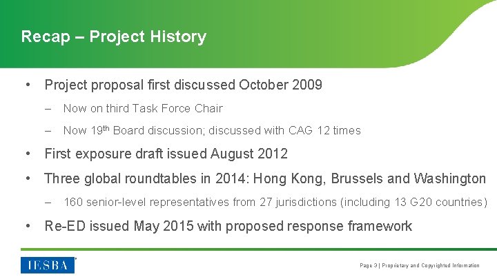 Recap – Project History • Project proposal first discussed October 2009 – Now on
