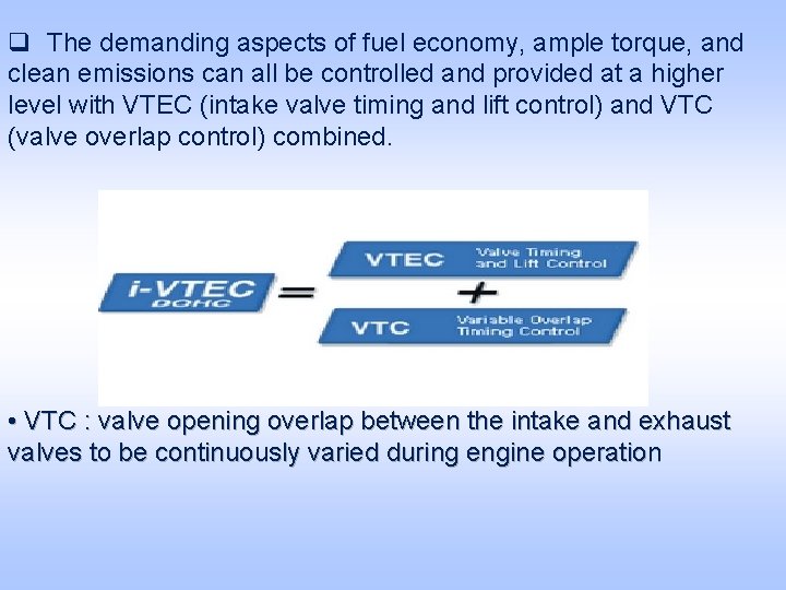 q The demanding aspects of fuel economy, ample torque, and clean emissions can all