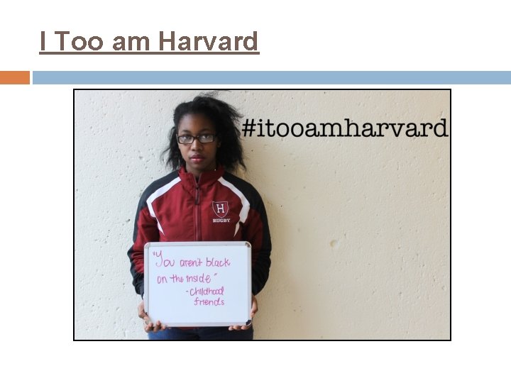 I Too am Harvard 