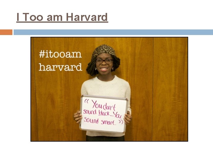 I Too am Harvard 