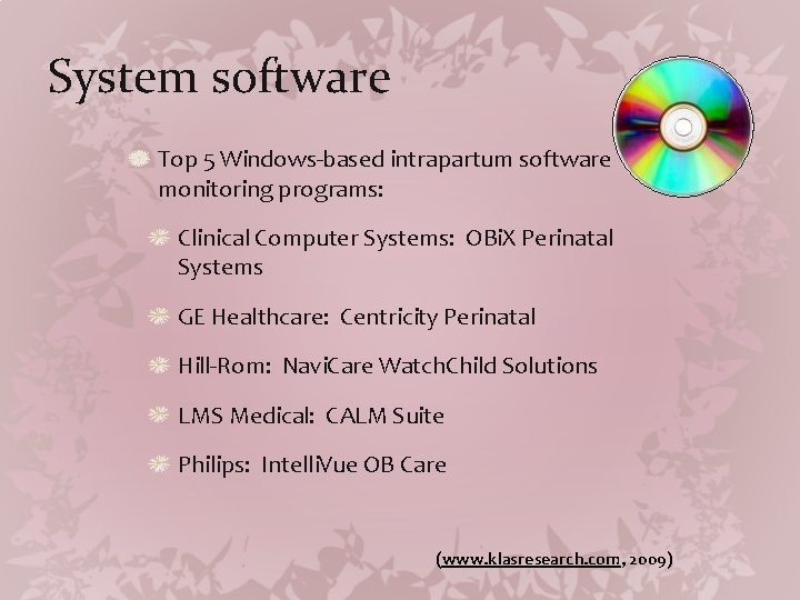 System software Top 5 Windows-based intrapartum software monitoring programs: Clinical Computer Systems: OBi. X