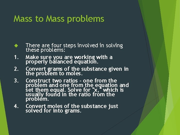 Mass to Mass problems 1. 2. 3. 4. There are four steps involved in