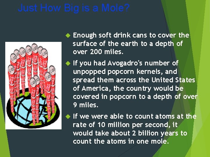Just How Big is a Mole? Enough soft drink cans to cover the surface