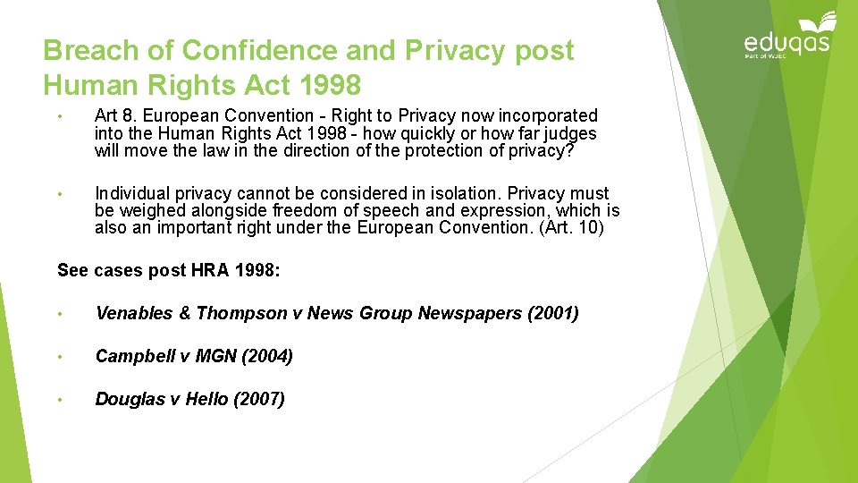 Breach of Confidence and Privacy post Human Rights Act 1998 • Art 8. European