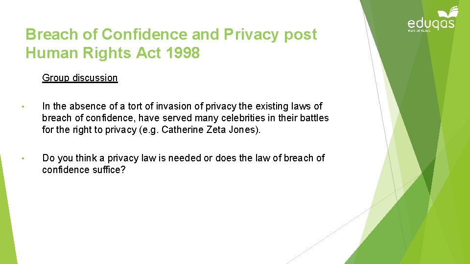 Breach of Confidence and Privacy post Human Rights Act 1998 Group discussion • In