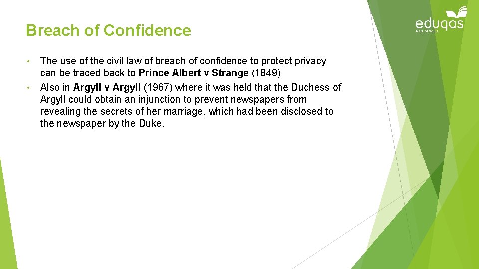 Breach of Confidence • • The use of the civil law of breach of