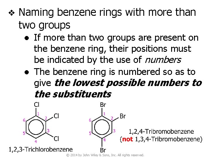 v Naming benzene rings with more than two groups ● If more than two