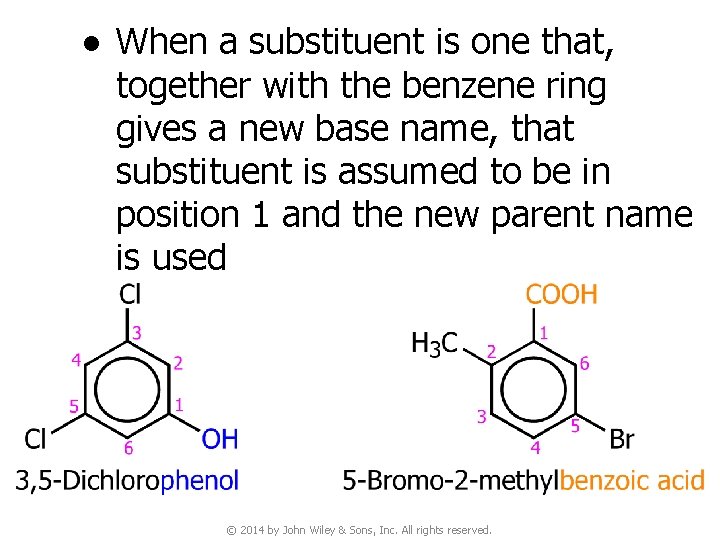 ● When a substituent is one that, together with the benzene ring gives a