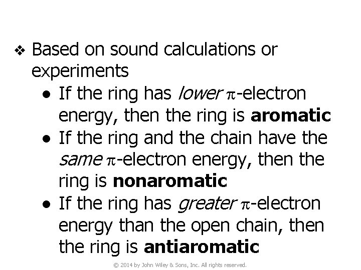 v Based on sound calculations or experiments ● If the ring has lower p-electron