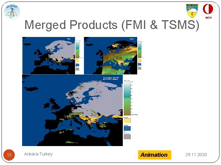 Merged Products (FMI & TSMS) 13 Ankara-Turkey Animation 29. 11. 2020 