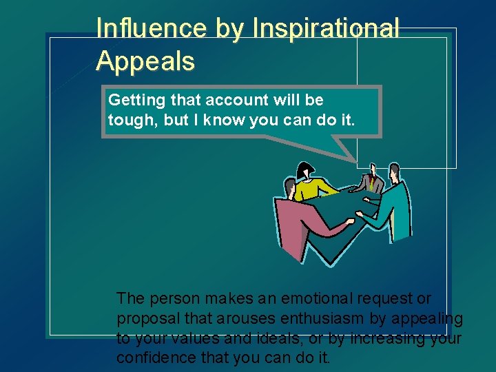 Influence by Inspirational Appeals Getting that account will be tough, but I know you