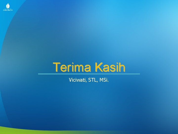 Terima Kasih Viciwati, STL, MSi. 