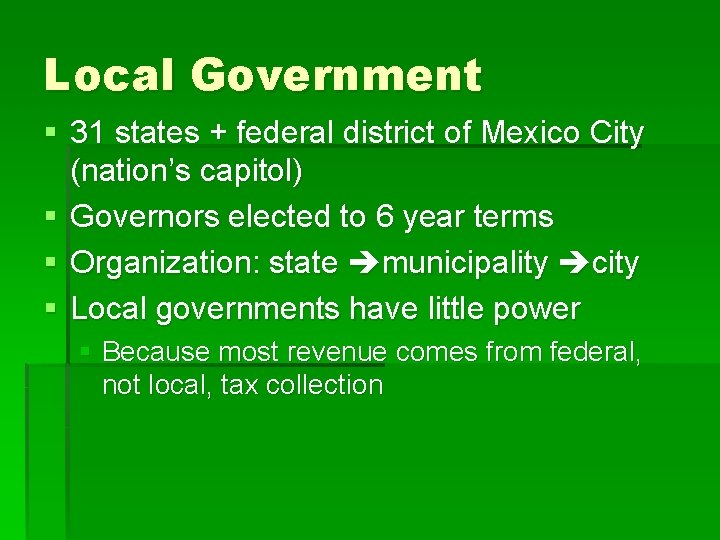 Local Government § 31 states + federal district of Mexico City (nation’s capitol) §