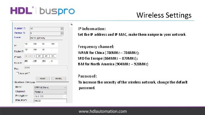 Wireless Settings IP information: Set the IP address and IP MAC, make them unique