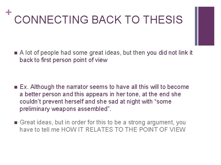 + CONNECTING BACK TO THESIS n A lot of people had some great ideas,