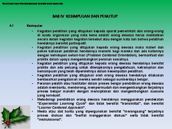 PELATIHAN DAN PENGEMBANGAN SUMBER DAYA MANUSIA BAB IV KESIMPULAN DAN PENUTUP 4. 1 Kesimpulan