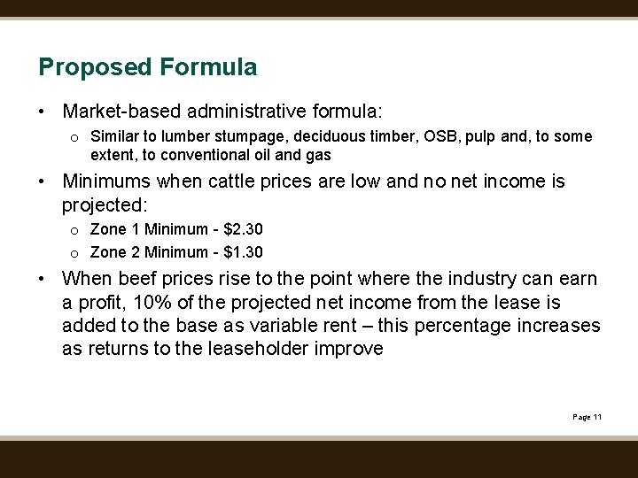 Proposed Formula • Market-based administrative formula: o Similar to lumber stumpage, deciduous timber, OSB,