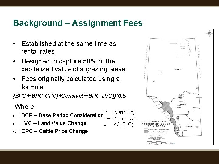 Background – Assignment Fees • Established at the same time as rental rates •