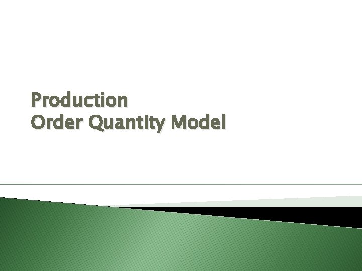 Production Order Quantity Model 